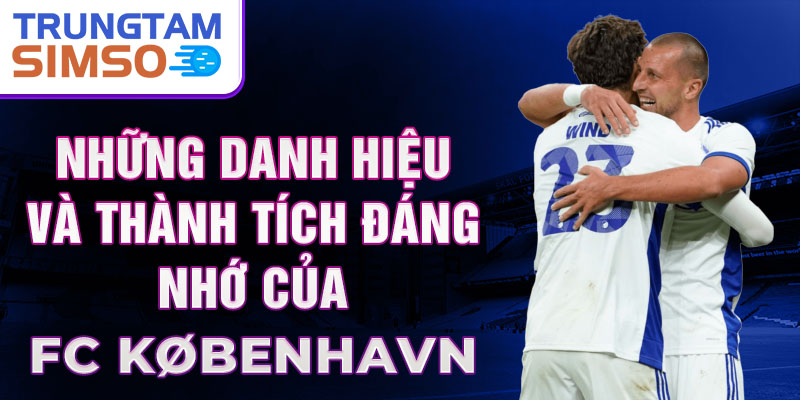 Những danh hiệu và thành tích đáng nhớ của fc københavn