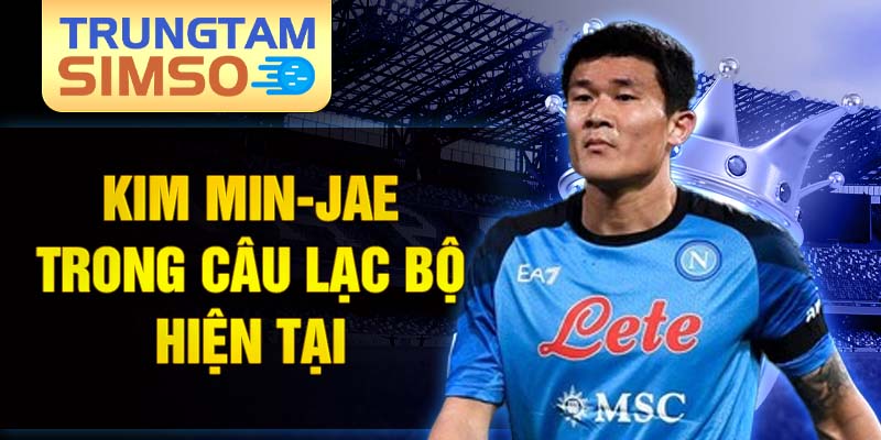 Kim min-jae trong câu lạc bộ hiện tại