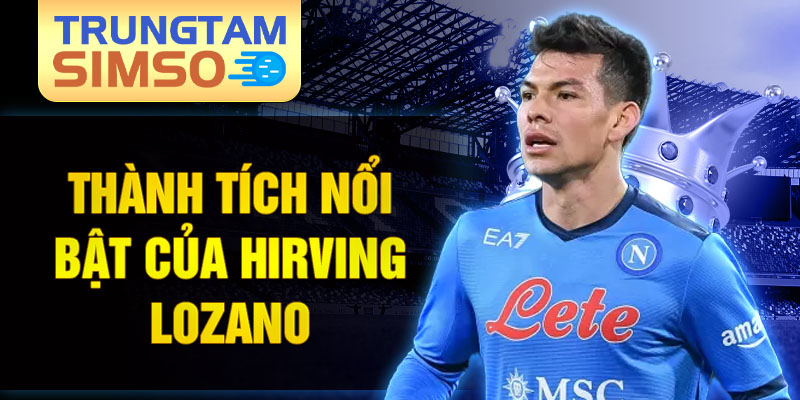 Thành tích nổi bật của hirving lozano